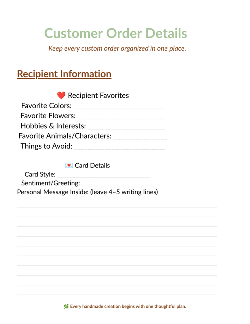 Customer Detail Order Forms- keep track of each customers preferences